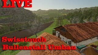 LiveReplay Swisstouch Bullenstall UmbauEinbau und Laberrunde [upl. by Ahsemo149]