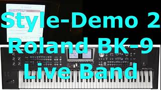 Roland BK9 Style Demo 2 Live Band [upl. by Zetrauq59]