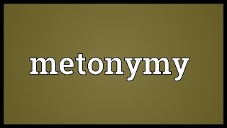 Metonymy Meaning [upl. by Innad]