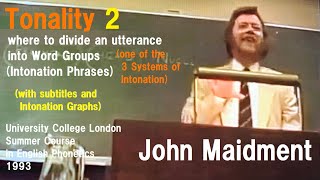 John MaidmentTonality 2 Word Group Boundaries can change meaningUniversity College London 1993 [upl. by Rodavlas]