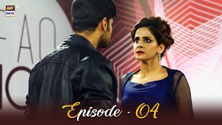 Besharam Episode 04  Saba Qamar amp Zahid Ahmed  ARY Digital Drama [upl. by Enitsenre153]