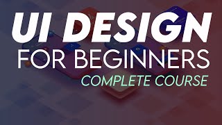 UI Design Tutorial For Beginners  Full Course [upl. by Ellevart485]