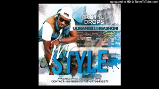 Mr Style  Ulibambe Lingashoni [upl. by Kindig988]