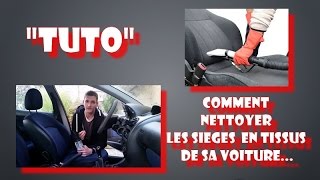 quotTUTOquot Comment Nettoyer Les Sièges En Tissus De Sa Voiture [upl. by Cassella]