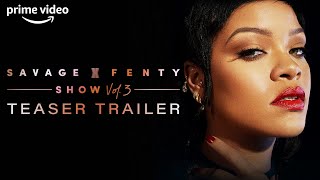 Rihannas Savage X Fenty Volume 3  Official Teaser Trailer  Prime Video [upl. by Haliled667]