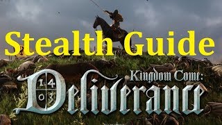 Kingdom Come Deliverance  Stealth Guide [upl. by Galitea]