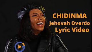 CHIDINMA  Jehovah Overdo Lyrical Video [upl. by Terr]