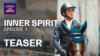 Inside the FEI Jumping World Cup Inner Spirit  Episode 1  Teaser [upl. by Loredana]