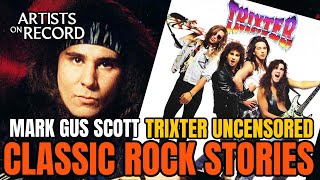 90S ROCK BAND quotTRIXTER quotGIVE IT TO ME GOOD WILD ROAD STORIES WITH MARK GUS SCOTT [upl. by Chyou]