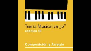 48  Composición y Arreglo Teoría Musical en 50 segundos [upl. by Ellegna]