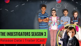 The Inbestigators Season 3 Release Date  Trailer  Cast  Expectation  Ending Explained [upl. by Adias935]