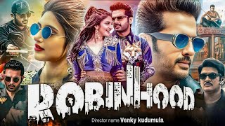 Robinhood 2025 Full Movie in Hindi  Nithin Sreeleela Venky Kishore Rajendra P  Fact amp Review [upl. by Letti]