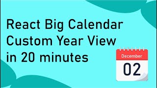 React Big Calendar Custom Year View [upl. by Nosyk]