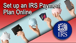 Set Up an IRS Payment Plan Online [upl. by Nylaj]