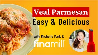 Veal Parmesan  Spice It Up with Michelle Park and FinaMill [upl. by Garate578]