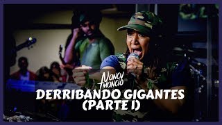 Nancy Amancio  Derribando Gigantes Parte 1 [upl. by Edrock294]