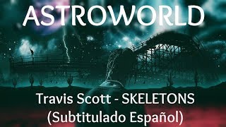 Travis Scott  SKELETONS Ft Tame Impala Pharrell Williams amp The Weeknd Subtitulado Español [upl. by Eimiaj]