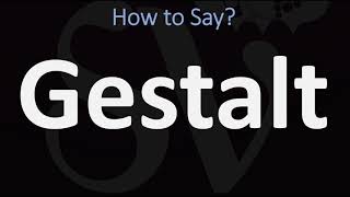 How to Pronounce Gestalt CORRECTLY [upl. by Uhsoj]