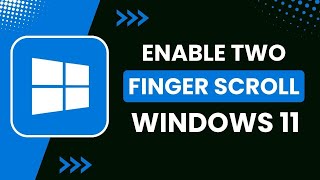 How to Enable Two Finger Scrolling Windows 11 [upl. by Odlanra]