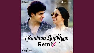 Raataan Lambiyan Remix [upl. by Aterg]