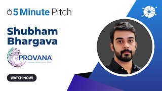 IPACS ®  Provana  Shubham Bhargava  5 Minute Pitch [upl. by Waring651]