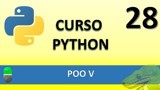 Curso de Python POO V Vídeo 28 [upl. by Barbabra61]