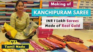 Original Kanchipuram Saree  Meet the Weavers  Real Gold Kanjivaram Saree  Tamil Nadu  Ep 5 [upl. by Nirag]