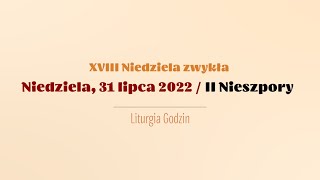 Nieszpory  31 lipca 2022  II Nieszpory [upl. by Nor]