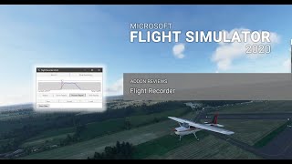 Flight Recorder Addon  Microsoft Flight Simulator 2020 Replay functions for free [upl. by Llibyc]