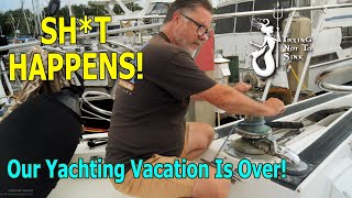 Boat Repairs End Our Yachting Vacation [upl. by Ahsenev]