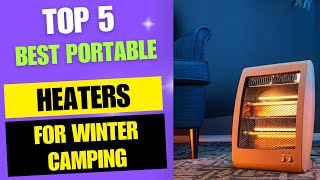 Top 5 Best Portable Heaters for Winter Camping [upl. by Kissner]