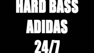 HARD BASS ADIDAS 247 HQ [upl. by Eudocia]