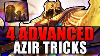 4 ADVANCED AZIR TRICKS  Azirsec Techniques  League of Legends [upl. by Niai]