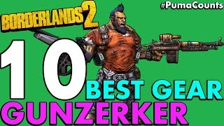 Top 10 Best Guns Weapons and Gear for Salvador the Gunzerker in Borderlands 2 PumaCounts [upl. by Ryley]