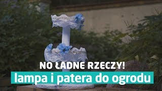 Dekoracje do ogrodu Zrób to sam – DIY No Ładne Rzeczy [upl. by Pontius727]