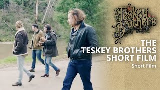 A short film about The Teskey Brothers [upl. by Inaliel358]