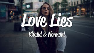 Khalid amp Normani  Love Lies Lyrics [upl. by Erl161]