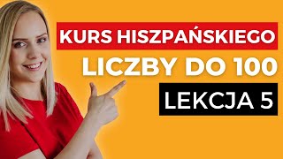 Hiszpańskie liczby do 100 i liczebniki porządkowe  Język hiszpański dla początkujących  LEKCJA 5 [upl. by Terb]