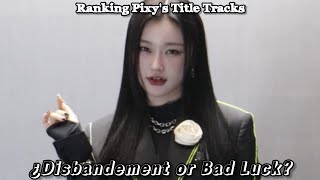 Ranking Pixys Title Tracks bcuz they disbandement rumors is FREAKING me out [upl. by Jadda]