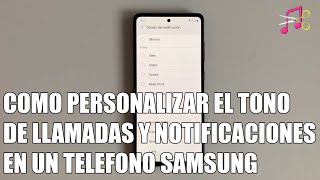 Como Cambiar el Tono de LLamadas y Notificaciones en un Telefono Samsung [upl. by Eltotsira]