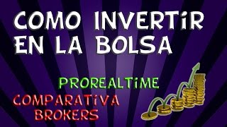 Aprende a INVERTIR en Bolsa 💸 para Principiantes  Elegir Broker y ProRealTime [upl. by Oderfliw]