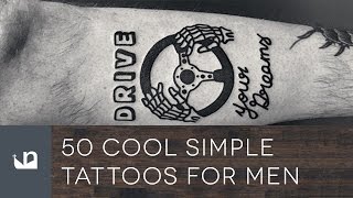 50 Cool Simple Tattoos For Men [upl. by Lottie640]