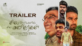 Sila Nerangalil Sila Manidhargal  Trailer  Ashok Selvan  Radhan  Vishal Venkat [upl. by Iasi]