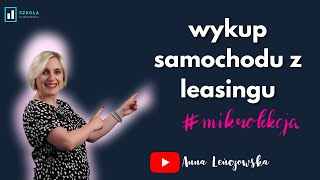 Wykup samochodu z leasingu jak zaksięgować w KPiR [upl. by Arymahs]