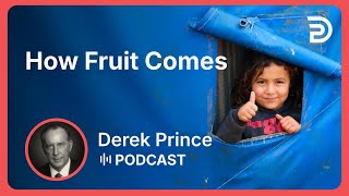 Fruit of The Spirit Pt 1 of 10  How Fruit Comes  Derek Prince [upl. by Elsa]