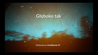 Głęboko tak  z tekstem i wokalem [upl. by Essilrahc]