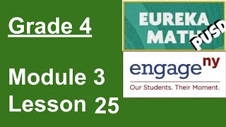 Eureka Math Grade 4 Module 3 Lesson 25 [upl. by Haila]