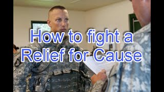 How to Fight a Relief for Cause Evaluation Report OER NCOER AER  Before You Appeal [upl. by Maridel]