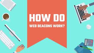 How Do Web Beacons Work [upl. by Hsac]