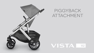 UPPAbaby Vista V2  PiggyBack Attachment [upl. by Roskes777]